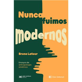Nunca fuimos modernos