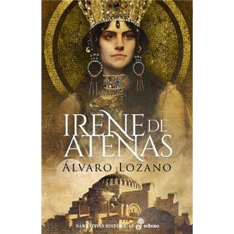Irene de Atenas - Álvaro Lozano -5% en libros | FNAC