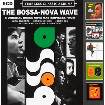 Timeless Classics - The Bossa-Nova Wave - 5 CD