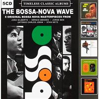 Timeless Classics - The Bossa-Nova Wave - 5 CD