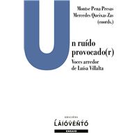 Un ruído procado(r). Voces arredor de Luísa Villalta