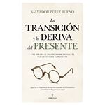 La transición y la deriva del presente