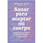 Sanar para aceptar mi cuerpo
