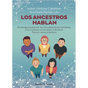 Los ancestros hablan. El transgeneracional, las Constelacion