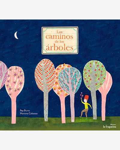 Libro Caminos De los arboles pep bruno mariona cabassa español mullarero