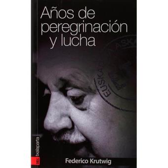 Años de peregrinacion y lucha