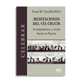 Meditaciones Del Vía Crucis - 1