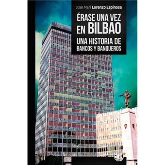 Erase una vez en bilbao - una histo
