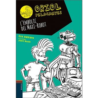 L'embolic del maxi-robot -oriol pel