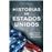 Historias De Estados Unidos Un Viaje Por Sus Origenes