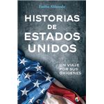 Historias De Estados Unidos Un Viaje Por Sus Origenes