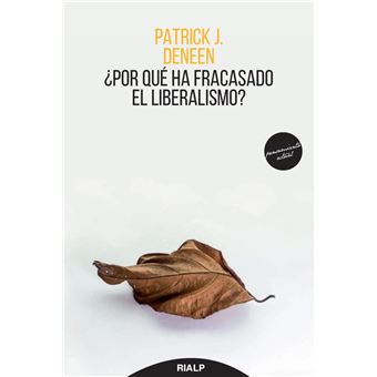 Por que ha fracasado el liberalismo