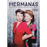 Hermanas. La historia de Olivia de Havilland y Joan Fontain