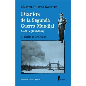 Diarios de la Segunda Guerra Mundial. 3. Últimas crónicas
