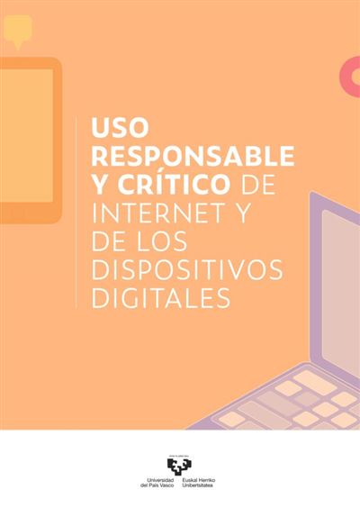 Universidad Del Pais Vasco Uso Responsable Y Crítico De Internet Y De Los Dispositivos Digitales