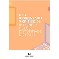 Uso responsable y crítico de internet y de los dispositivos digitales