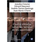 Cuatro Miradas Sobre Las Heridas De Los Sacerdotes