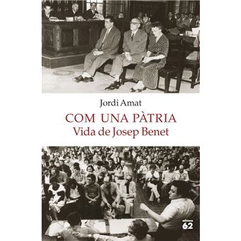 Com una pàtria. Vida de Josep Benet - 1