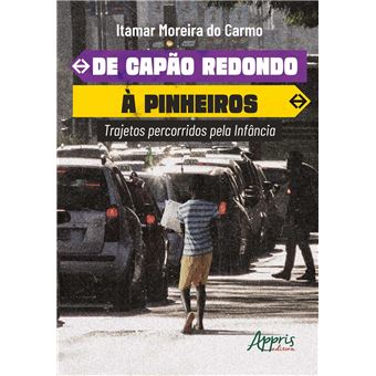 De Capão Redondo a Pinheiros: Trajetos Percorridos Pela Infância - 1