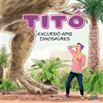 Titó. Excursió amb dinosaures