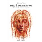 Dejé de ser yo. Memorias de un abuso narcisista