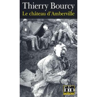 Le château d'Amberville - Une enquête de Célestin Louise, flic et soldat dans la guerre de 14-18