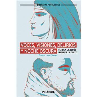Voces Visiones Delirios Y Noche Oscura