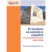 El Modelo Economico Español Y Sus Transformaciones 1800-2024