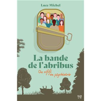 La bande de l'abribus - tome 1 - Du rififi en psychiatrie - 1