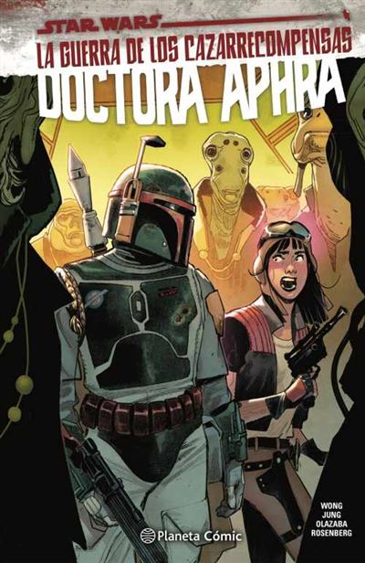 Planeta Comic Star Wars Doctora Aphra Nº 3 La Guerra De Los Cazarrecompensas - Alissa Wong (Autor), Alissa Wong (Autor), Víctor Manuel García De Isusi (Traducción)