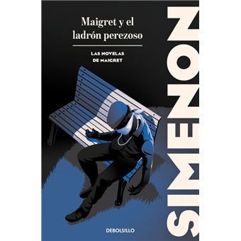 Maigret y el ladrón perezoso (Las novelas de Maigret)