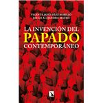 La Invencion Del Papado Contemporaneo