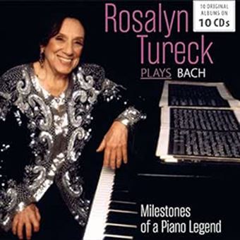 Rosalyn Tureck. Milestones of a Piano Legend - 10 CDs