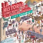 La Historia como nunca antes te la había contado.