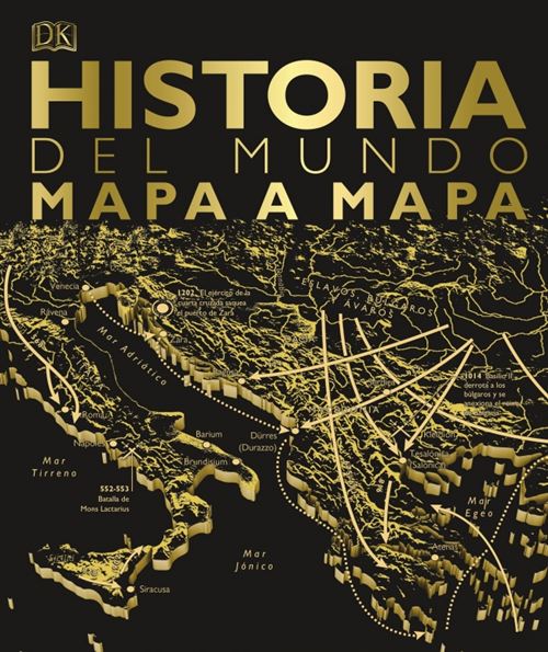 Dk Historia Del Mundo Mapa A Mapa - Varios Autores (Autor)