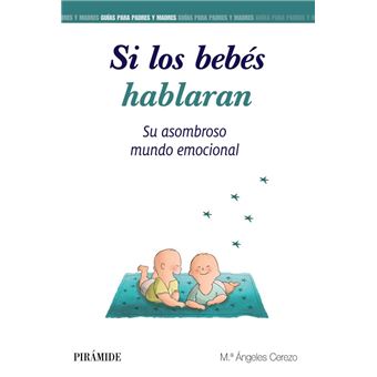 Si los bebés hablaran...