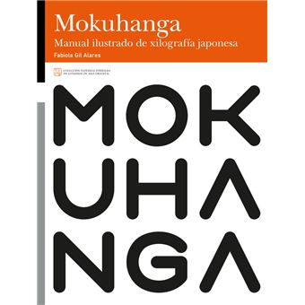 MokuHanga. Manual ilustrado de xilografía japonesa - 1
