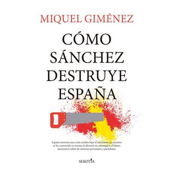 Como Sanchez Destruye España
