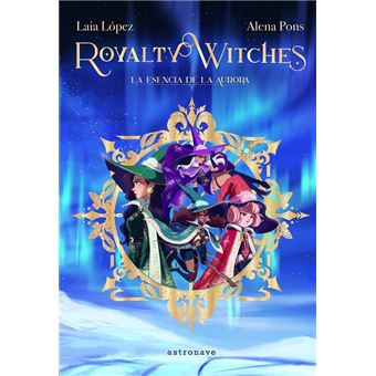 Royalty Witches 1 La Esencia De La