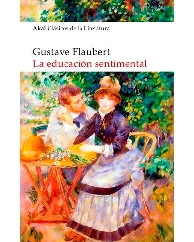 La educación sentimental -  Gustave Flaubert (Autor)