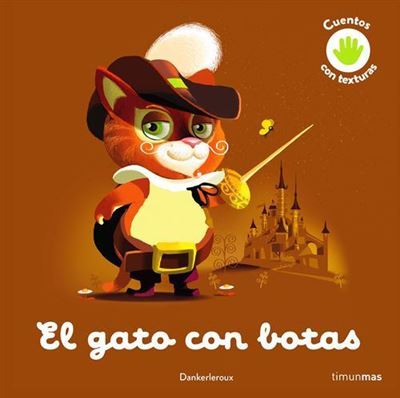 Timun Mas Infantil El Gato Con Botas. Cuento Con Texturas - Dankerleroux (Autor)