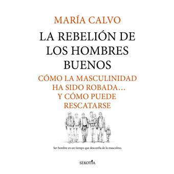 La Rebelion De Los Hombres Buenos