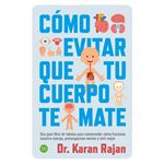 Como Evitar Que Tu Cuerpo Te Mate