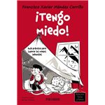 ¡Tengo miedo!