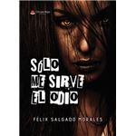 Sólo Me Sirve El Odio