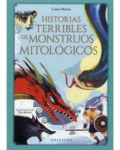 Las historias más terribles de monstruos mitológicosLas historias más bellas de la mitología griega - ePub