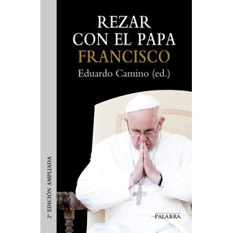 Rezar con el papa Francisco