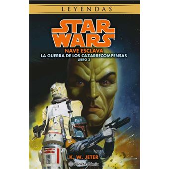 Star Wars Las guerras de los cazarrecompensas nº 2/3 Nave esclava (novela)