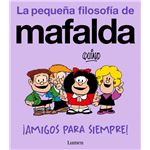 ¡Amigos para siempre! (La pequeña filosofía de Mafalda)