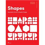 Shapes. geometric forms in graphic design (paperback) /anglais